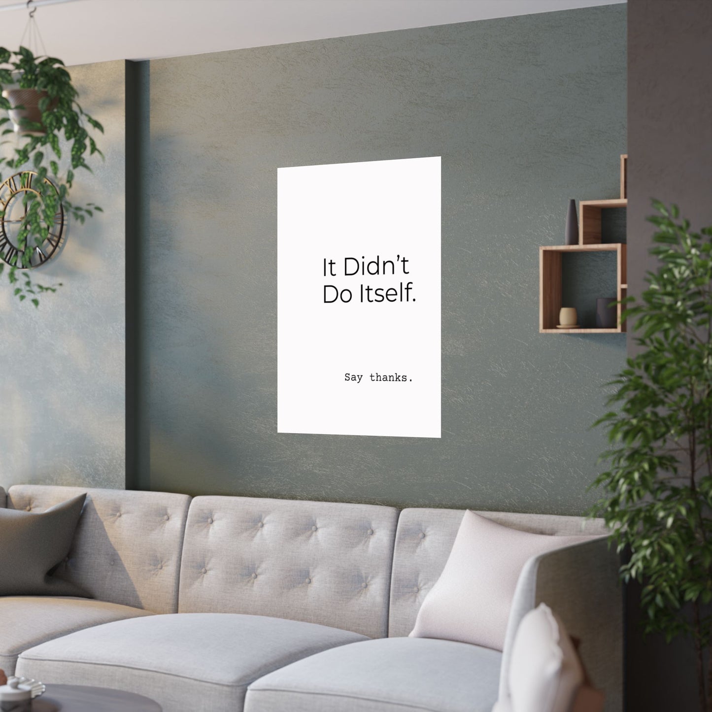 "It Didn’t Do Itself." Satin Posters, Motivational Wall Art, Office Decor, Inspirational Print, Home Gallery Decor, Unique Gift Idea, Minimalist Design