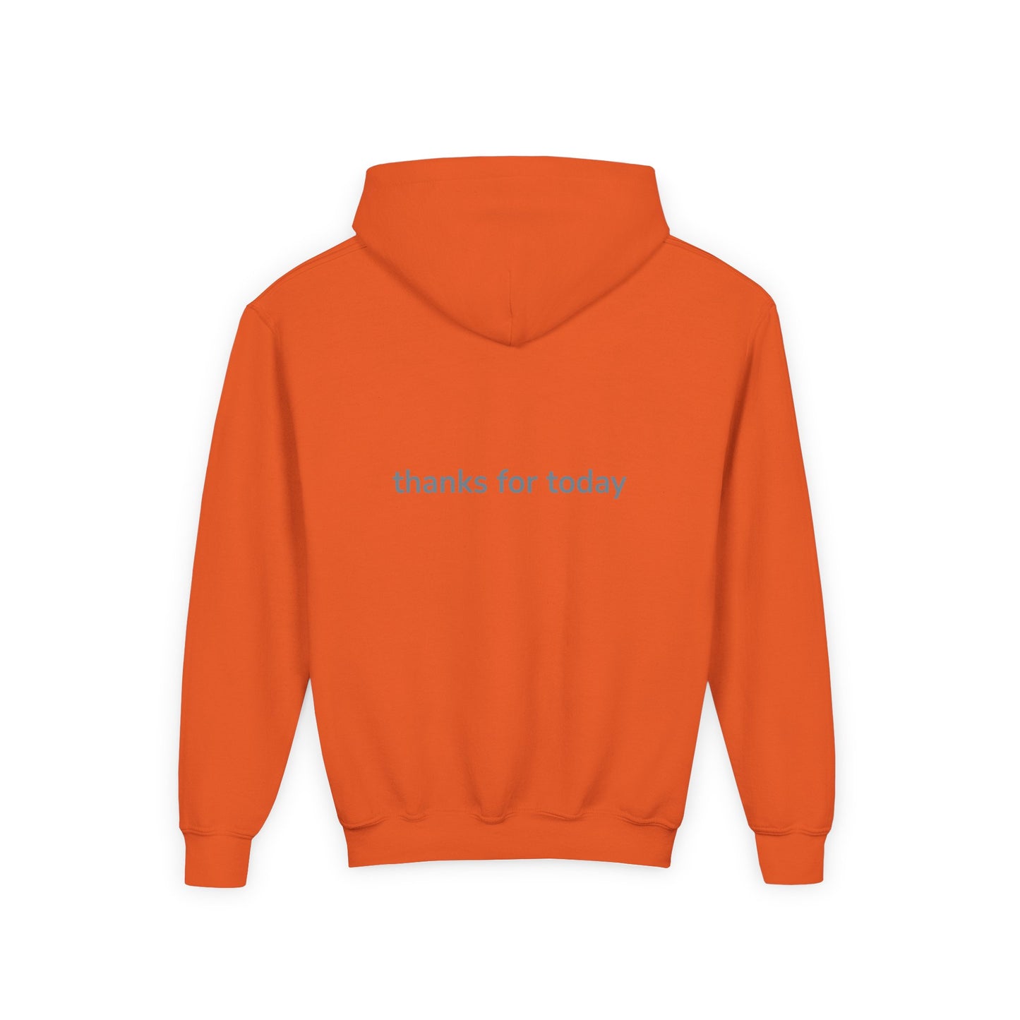 thanks for today Gratitude Hoodie for Youth, Cozy Sweatshirt, Inspirational Gift, Casual Wear, Thoughtful Apparel, Perfect for Everyday Use