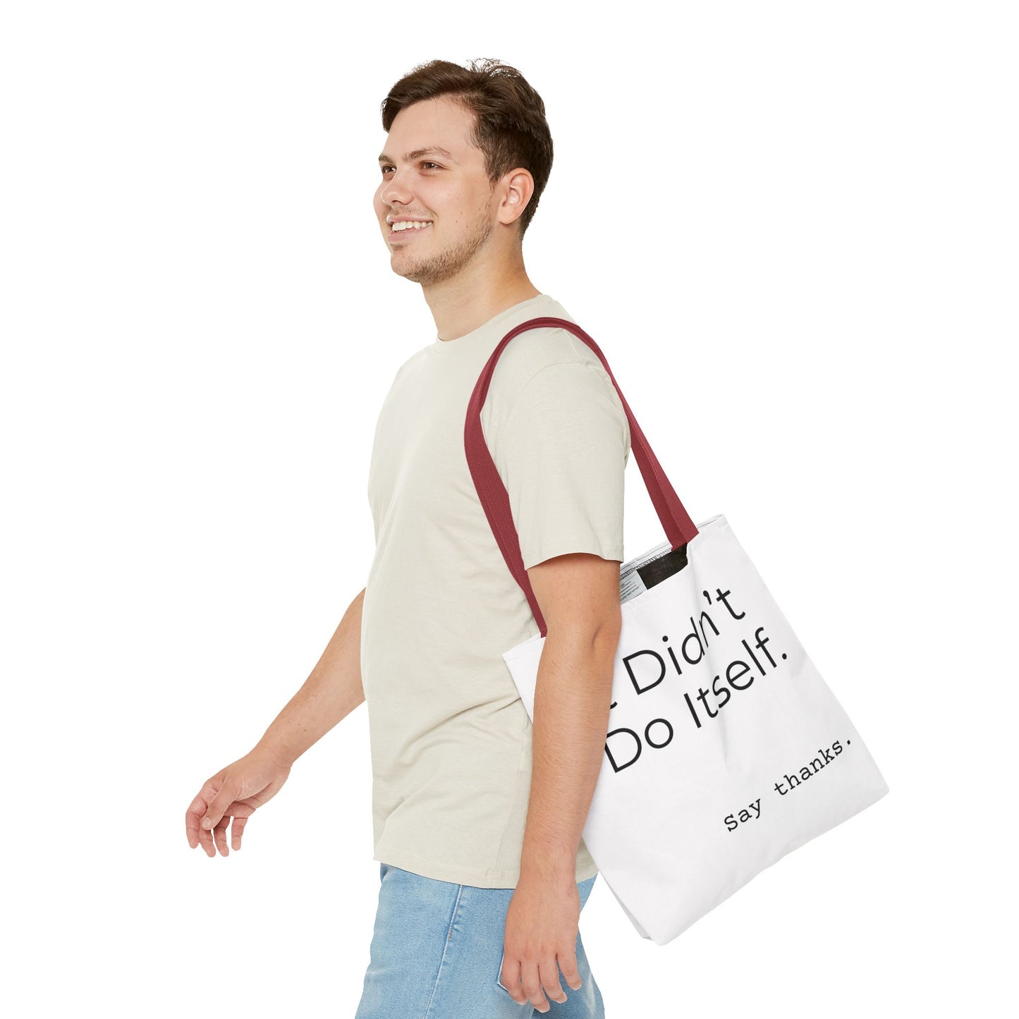"It Didn’t Do Itself." Slogan Tote Bag - Motivational Quote, Gift for Friends, Eco-Friendly Travel, Everyday Carry, Say Thanks, Unique Messenger Bag
