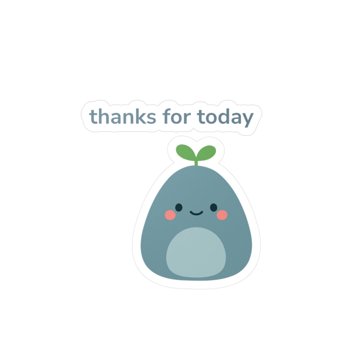 Thanks for Today with Quiet Mate Cute Avocado Vinyl Decal | Sticker | Kawaii Wall Decor, Planner Accessory, Gift for Friends, Positive Affirmation