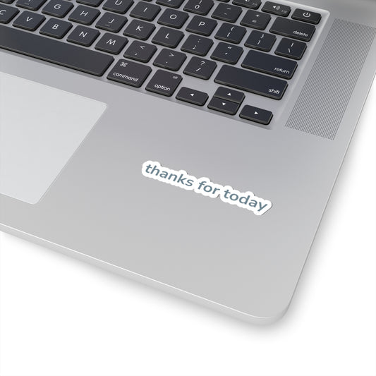 thanks for today Gratitude Kiss-Cut Stickers, Motivational Vinyl Decals for Journals, Laptops, Gift Wrap, Scrapbooking, Thank You Gifts