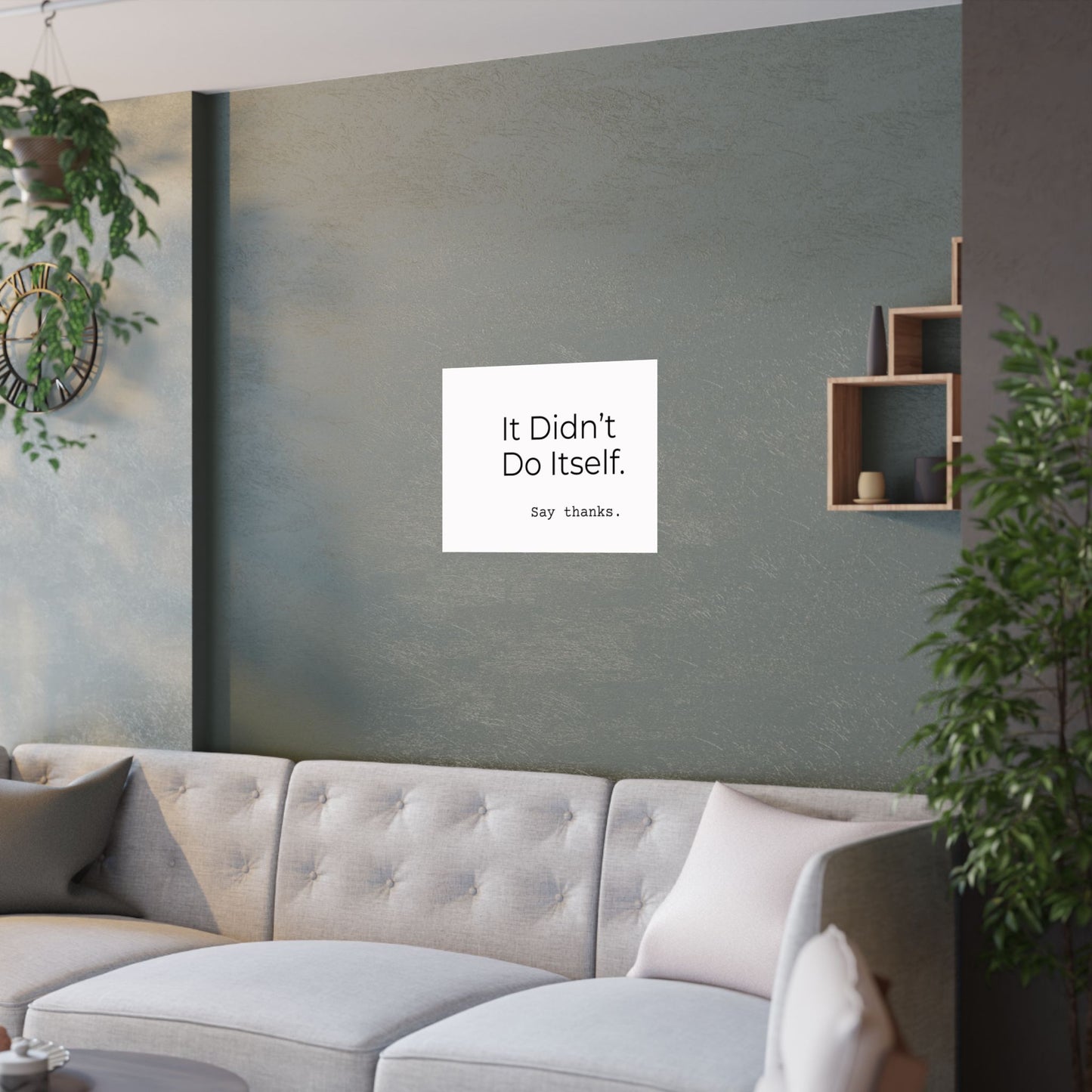 "It Didn’t Do Itself." Satin Posters, Motivational Wall Art, Office Decor, Inspirational Print, Home Gallery Decor, Unique Gift Idea, Minimalist Design