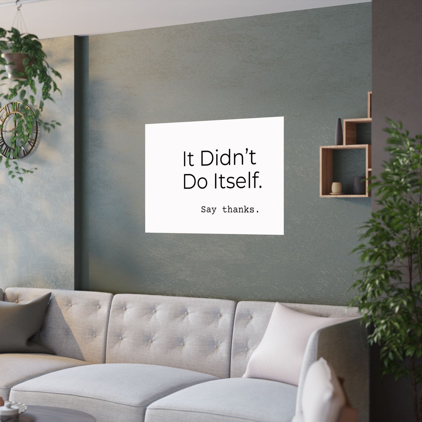 "It Didn’t Do Itself." Satin Posters, Motivational Wall Art, Office Decor, Inspirational Print, Home Gallery Decor, Unique Gift Idea, Minimalist Design