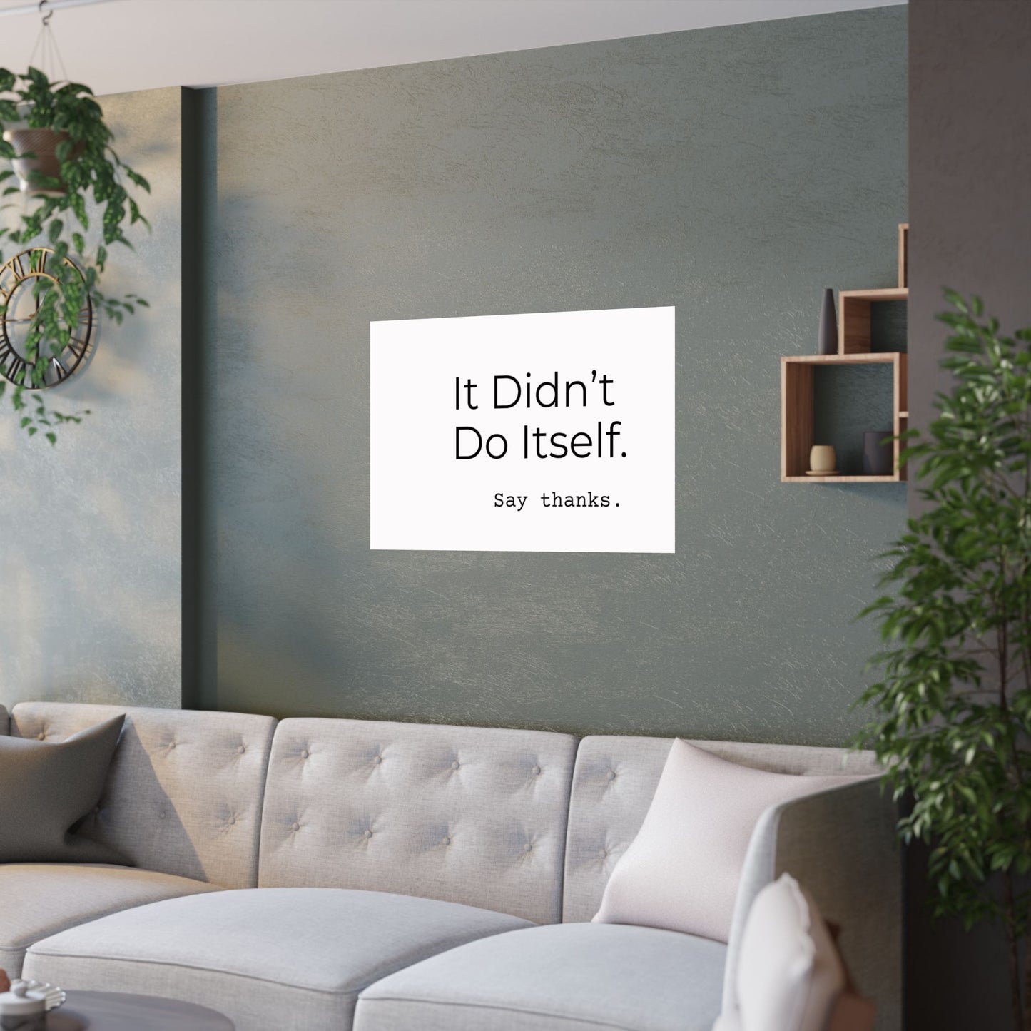 "It Didn’t Do Itself." Satin Posters, Motivational Wall Art, Office Decor, Inspirational Print, Home Gallery Decor, Unique Gift Idea, Minimalist Design