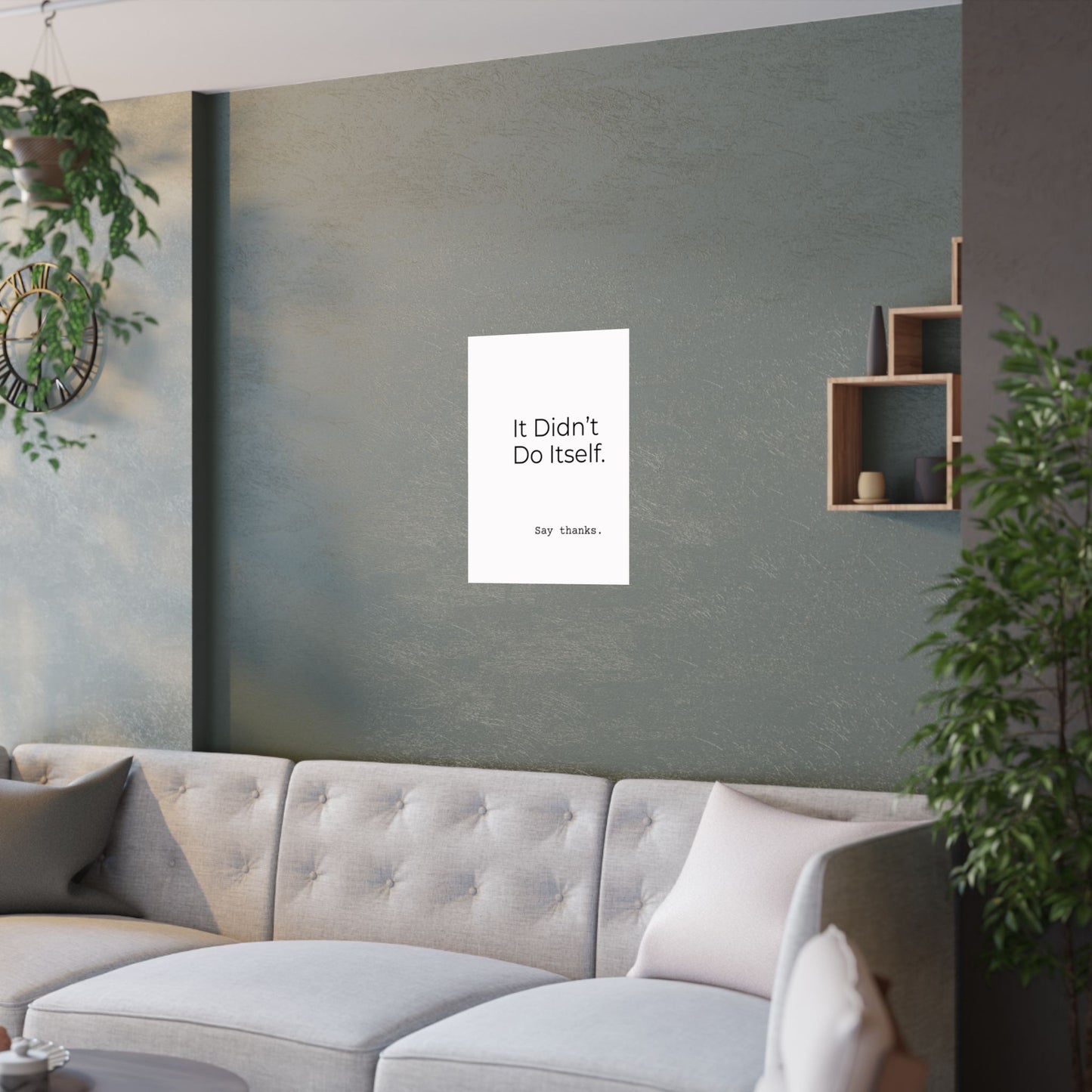 "It Didn’t Do Itself." Satin Posters, Motivational Wall Art, Office Decor, Inspirational Print, Home Gallery Decor, Unique Gift Idea, Minimalist Design