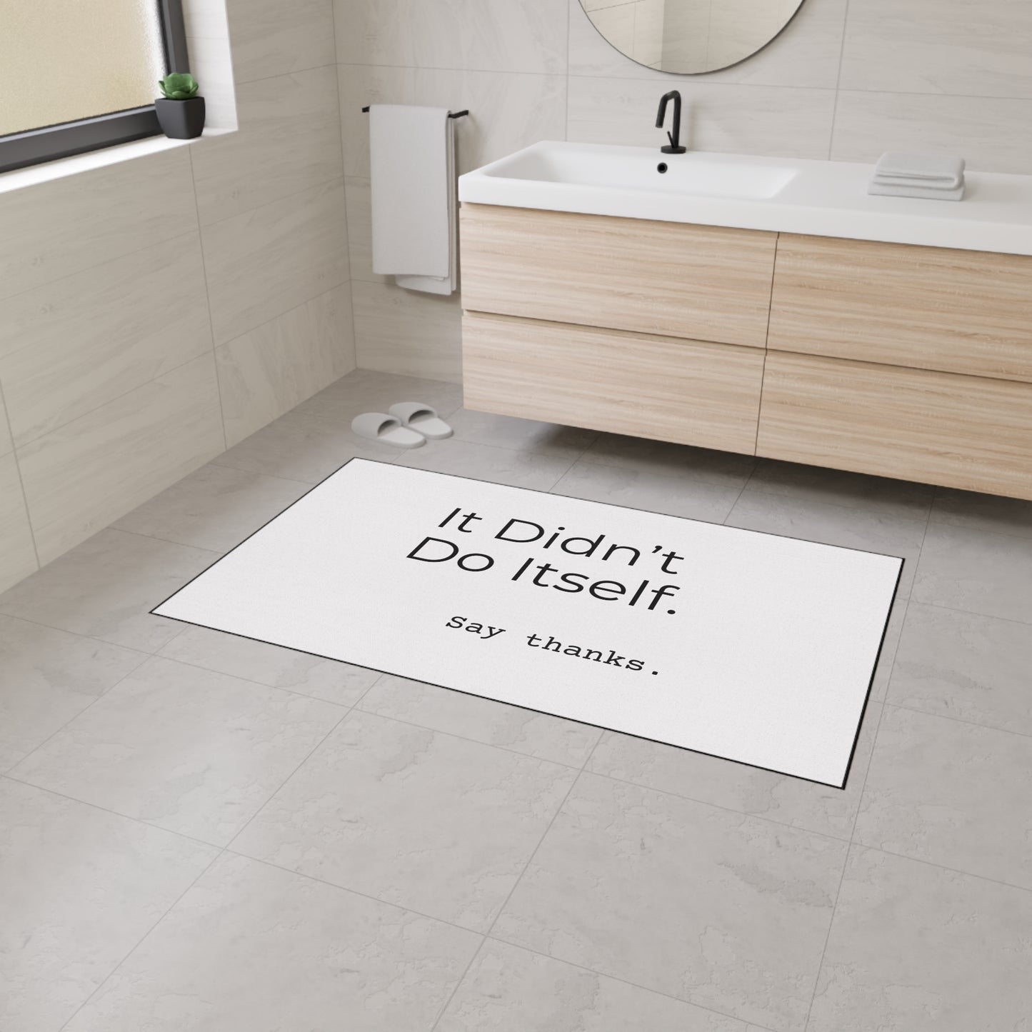 "It Didn’t Do Itself." Funny Heavy Duty Floor Mat, Home Decor, Kitchen Mat, Entryway Rug, Gift Idea