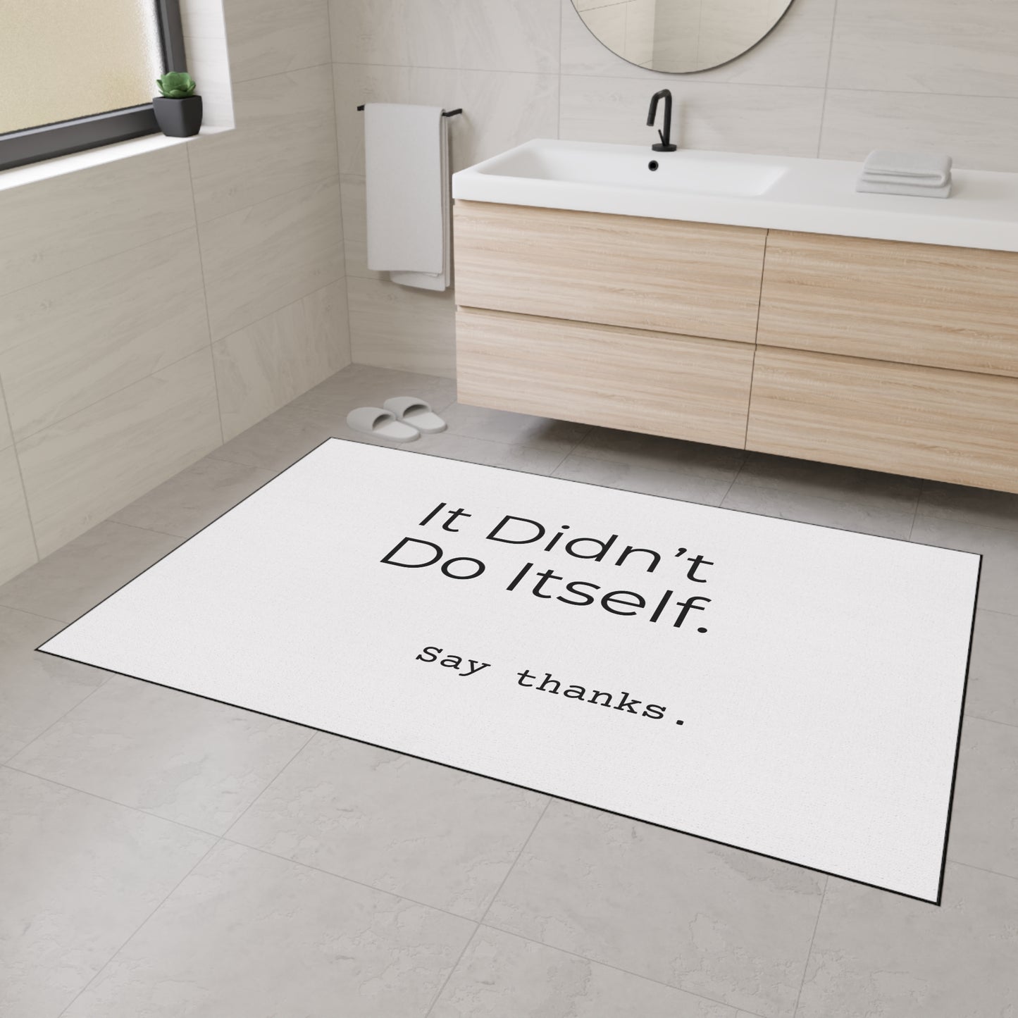 "It Didn’t Do Itself." Funny Heavy Duty Floor Mat, Home Decor, Kitchen Mat, Entryway Rug, Gift Idea