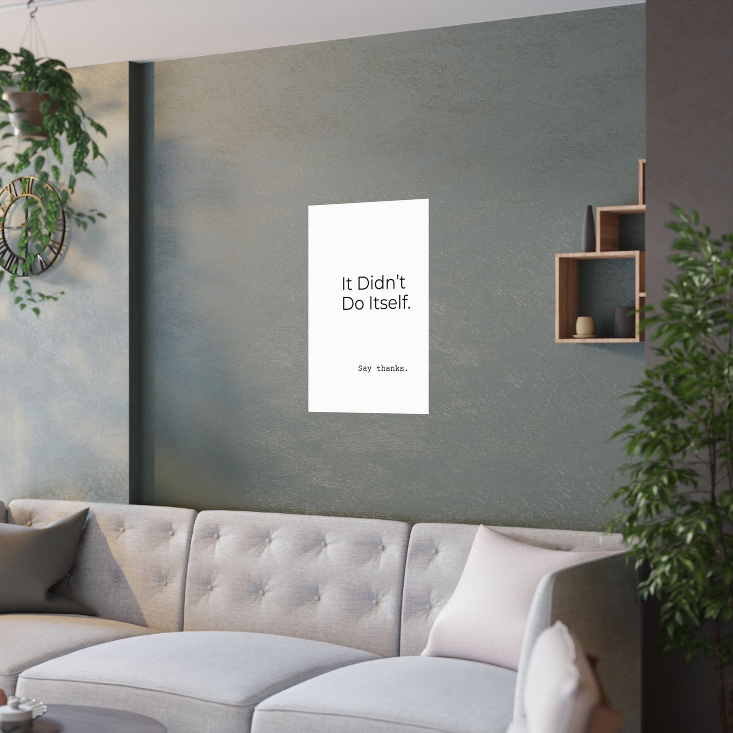 "It Didn’t Do Itself." Satin Posters, Motivational Wall Art, Office Decor, Inspirational Print, Home Gallery Decor, Unique Gift Idea, Minimalist Design