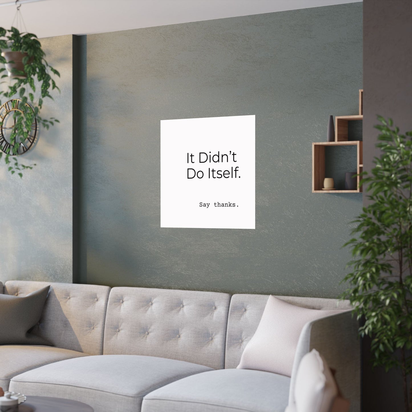 "It Didn’t Do Itself." Satin Posters, Motivational Wall Art, Office Decor, Inspirational Print, Home Gallery Decor, Unique Gift Idea, Minimalist Design