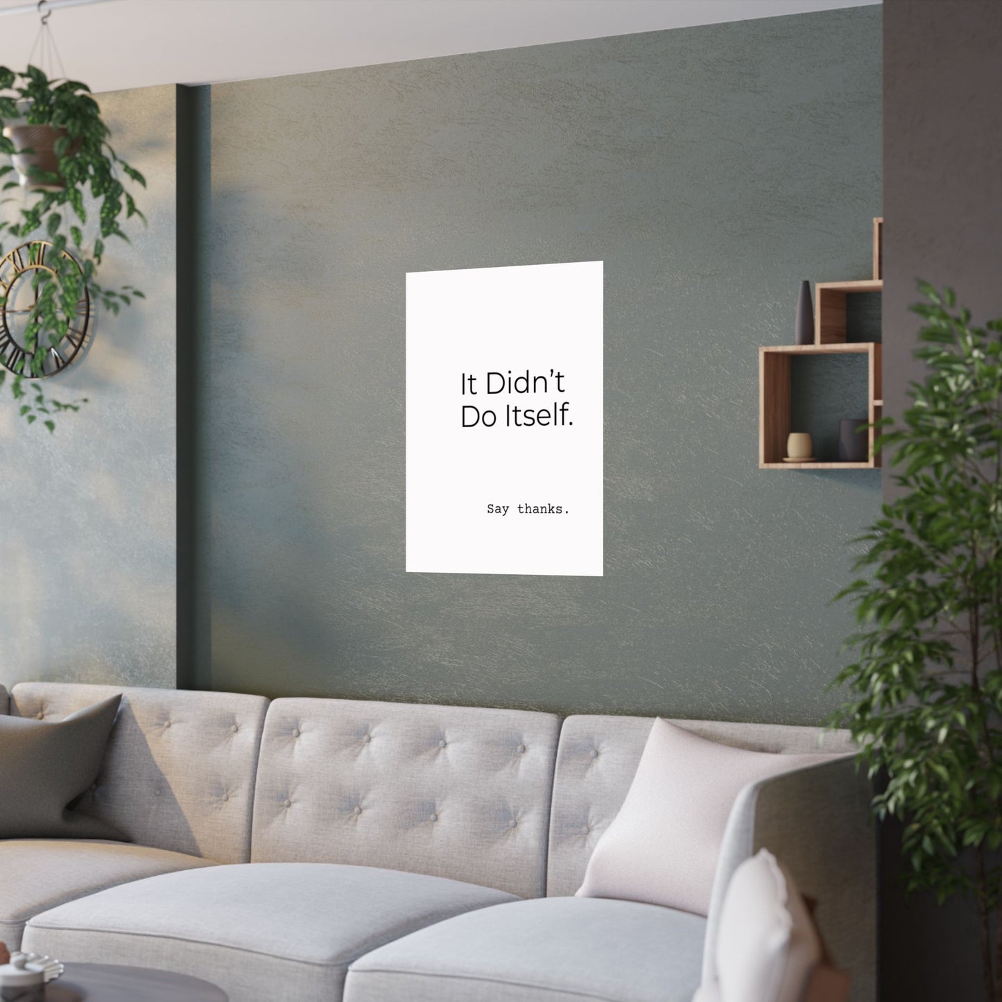 "It Didn’t Do Itself." Satin Posters, Motivational Wall Art, Office Decor, Inspirational Print, Home Gallery Decor, Unique Gift Idea, Minimalist Design