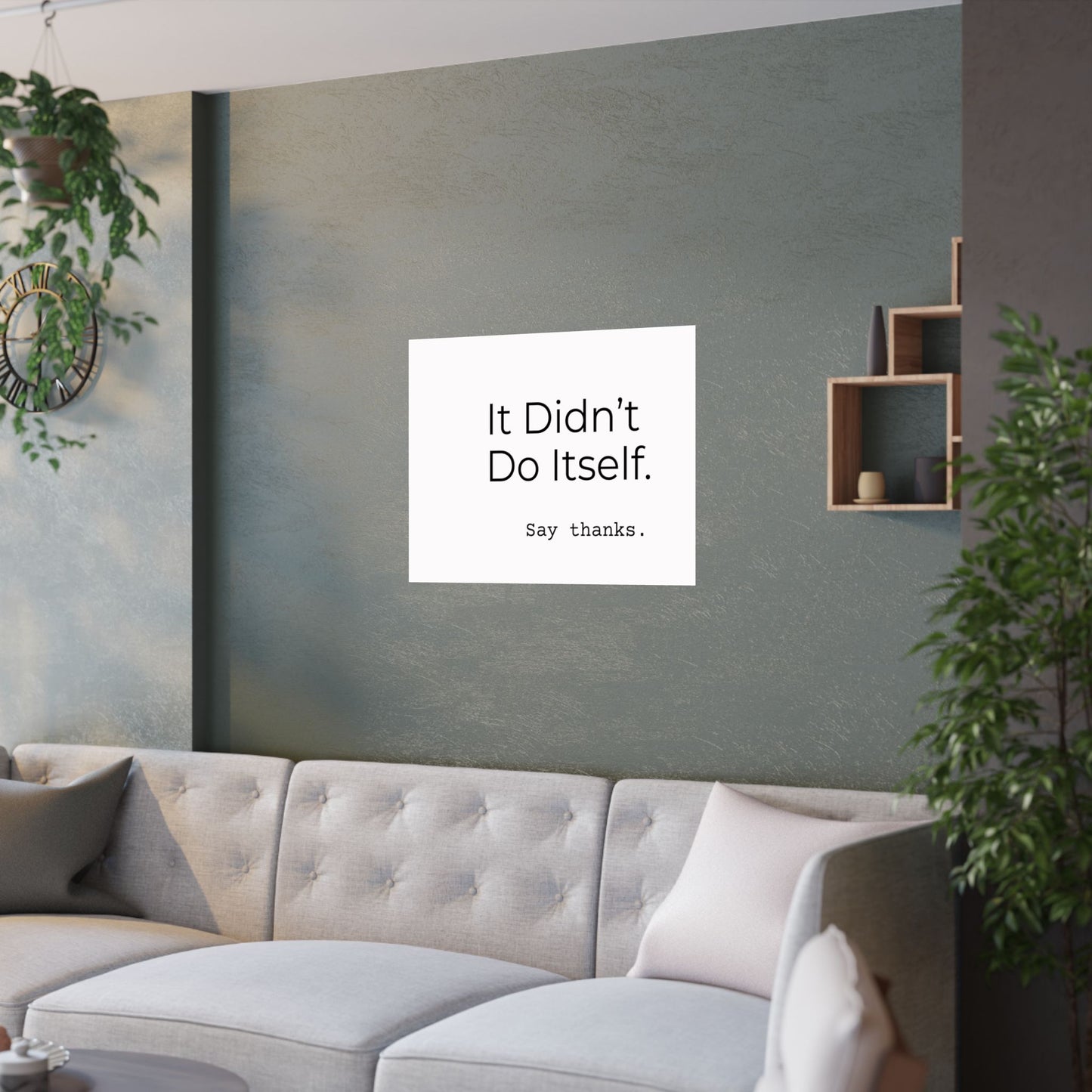"It Didn’t Do Itself." Satin Posters, Motivational Wall Art, Office Decor, Inspirational Print, Home Gallery Decor, Unique Gift Idea, Minimalist Design