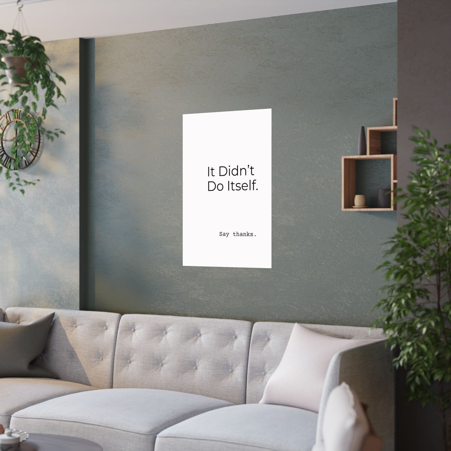 "It Didn’t Do Itself." Satin Posters, Motivational Wall Art, Office Decor, Inspirational Print, Home Gallery Decor, Unique Gift Idea, Minimalist Design