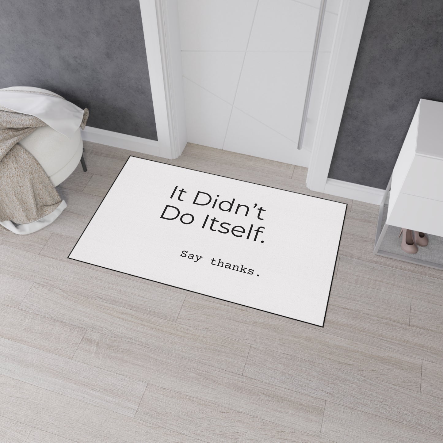 "It Didn’t Do Itself." Funny Heavy Duty Floor Mat, Home Decor, Kitchen Mat, Entryway Rug, Gift Idea