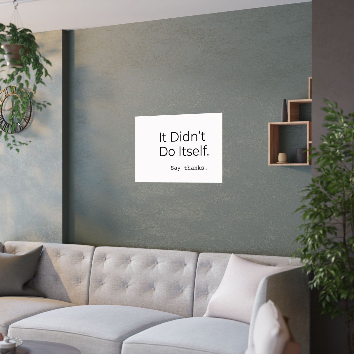 "It Didn’t Do Itself." Satin Posters, Motivational Wall Art, Office Decor, Inspirational Print, Home Gallery Decor, Unique Gift Idea, Minimalist Design